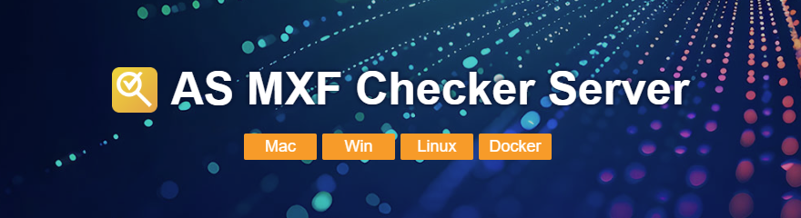 AS MXF Checker Server